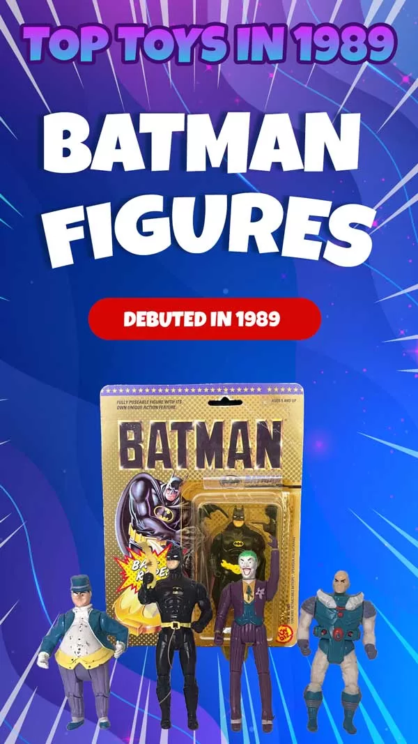 1989 Batman action figures inspired by Tim Burton’s Batman movie, including Michael Keaton’s Batman and the iconic Batmobile.