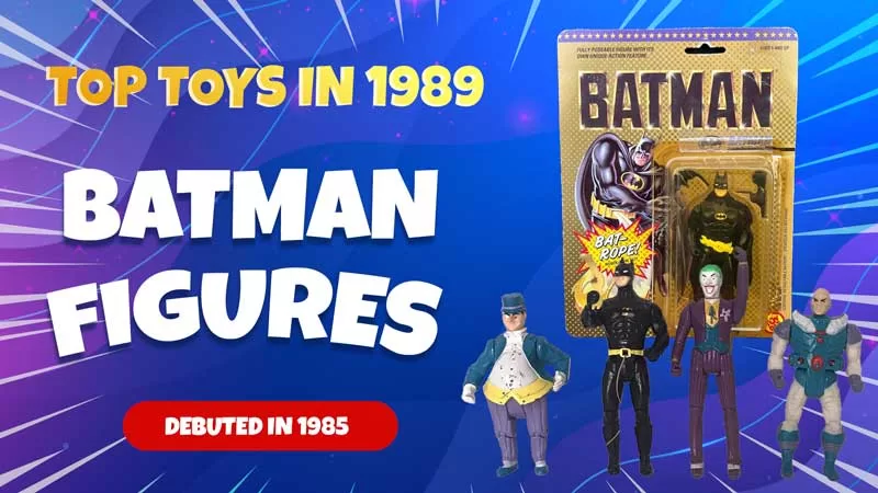 Top Toys of 1989 Nostalgic Favorites That Defined a Generation